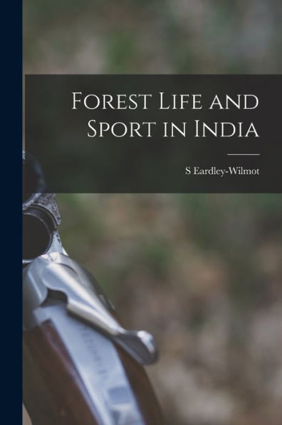 Forest Life And Sport In India - 9781017714401