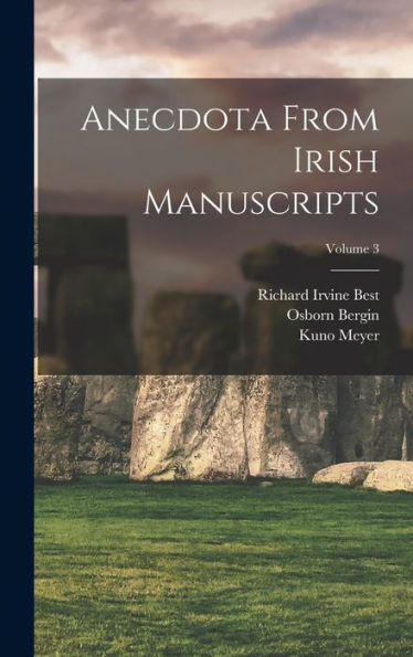 Anecdota From Irish Manuscripts; Volume 3 - 9781017718881