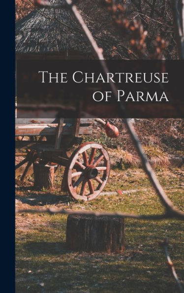 The Chartreuse Of Parma - 9781017719468