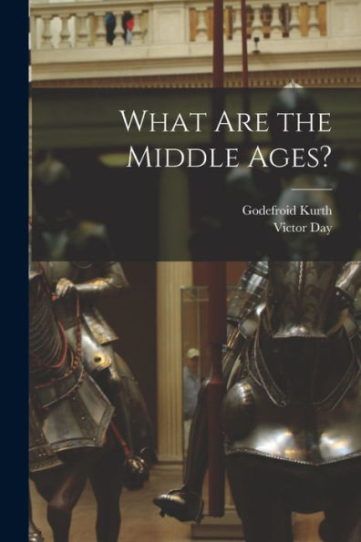 What Are The Middle Ages? - 9781017721706