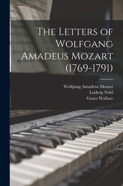The Letters Of Wolfgang Amadeus Mozart (1769-1791) - 9781017722321