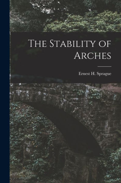 The Stability Of Arches - 9781017722765