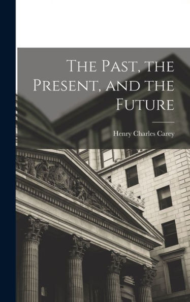 The Past, The Present, And The Future - 9781017726336