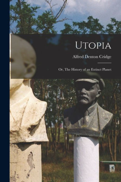 Utopia; Or, The History Of An Extinct Planet - 9781017728064
