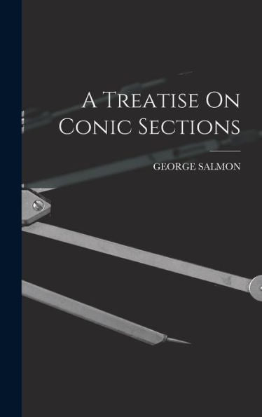 A Treatise On Conic Sections - 9781017728125