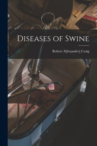 Diseases Of Swine - 9781017728163