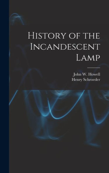 History Of The Incandescent Lamp - 9781017734096