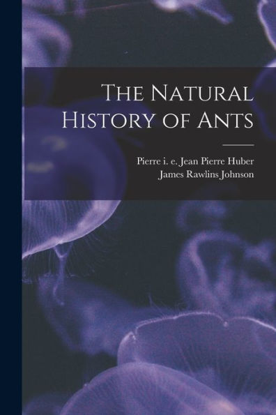 The Natural History Of Ants - 9781017735321