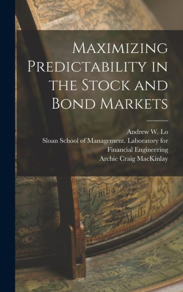 Maximizing Predictability In The Stock And Bond Markets