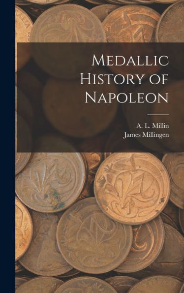 Medallic History Of Napoleon