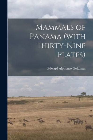 Mammals Of Panama (With Thirty-Nine Plates) - 9781017736083