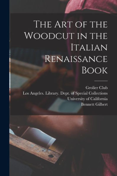 The Art Of The Woodcut In The Italian Renaissance Book