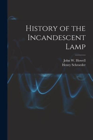 History Of The Incandescent Lamp - 9781017738827