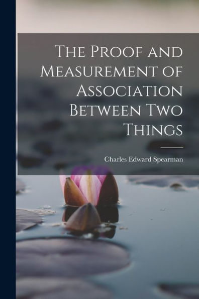 The Proof And Measurement Of Association Between Two Things