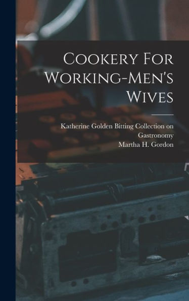Cookery For Working-Men's Wives - 9781017752939