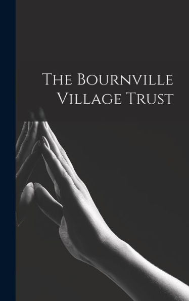 The Bournville Village Trust - 9781017756913
