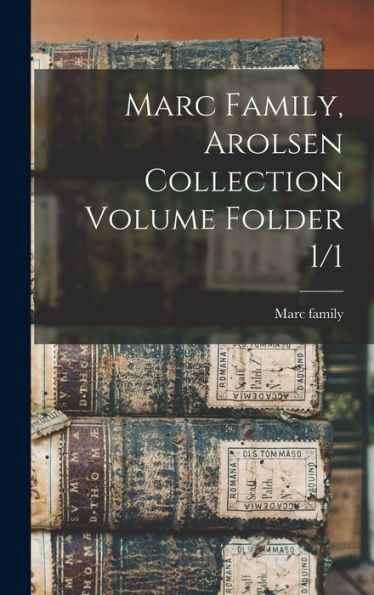Marc Family, Arolsen Collection Volume Folder 1/1 (German Edition)