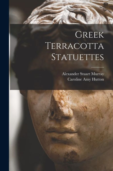 Greek Terracotta Statuettes - 9781017761955