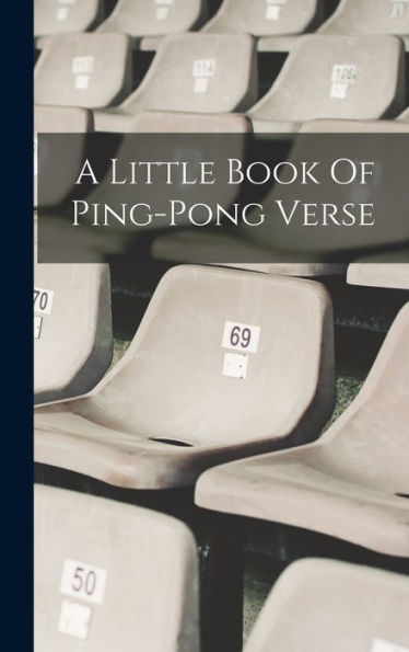 A Little Book Of Ping-Pong Verse