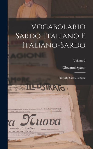 Vocabolario Sardo-Italiano E Italiano-Sardo: Proverbj Sardi. Lettera); Volume 2