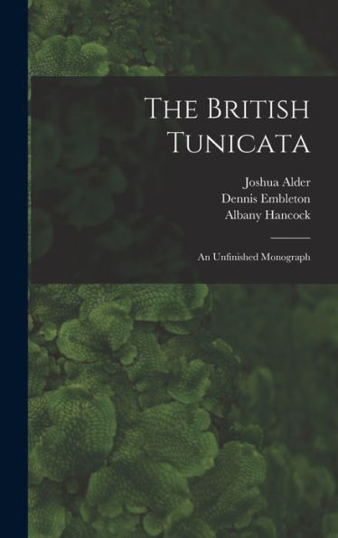 The British Tunicata: An Unfinished Monograph - 9781017831375