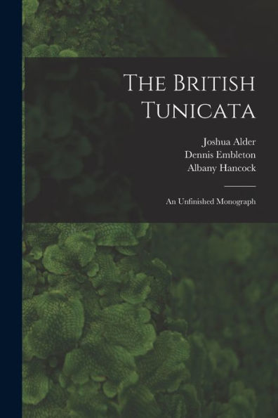 The British Tunicata: An Unfinished Monograph - 9781017836172