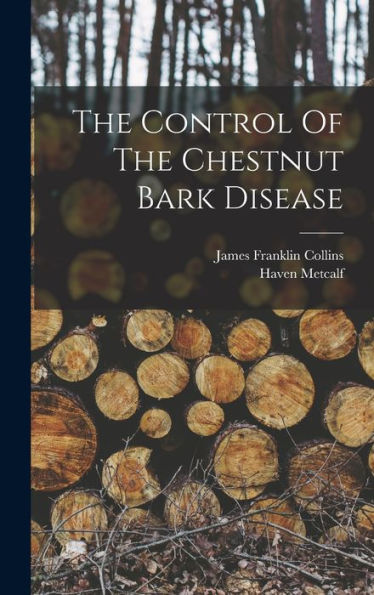 The Control Of The Chestnut Bark Disease - 9781017837063
