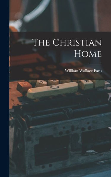 The Christian Home - 9781017840933