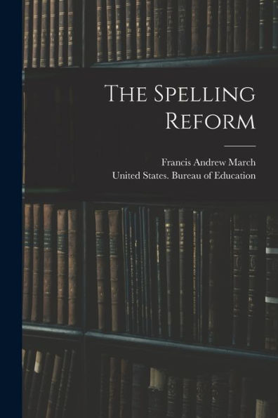 The Spelling Reform - 9781017841886