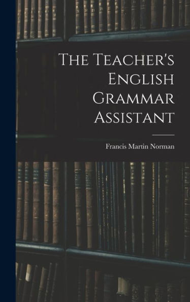The Teacher's English Grammar Assistant - 9781017892789
