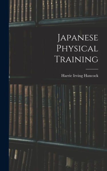Japanese Physical Training - 9781017893373