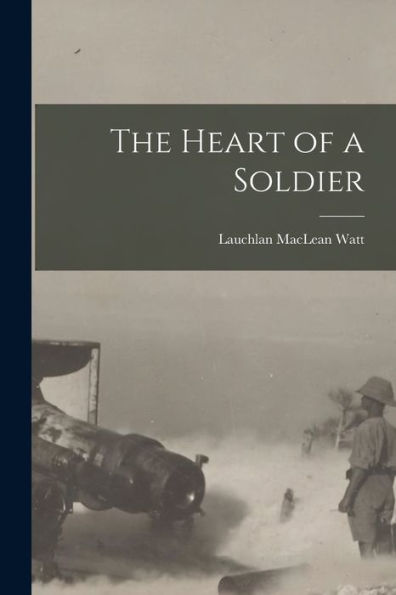 The Heart Of A Soldier - 9781017893922