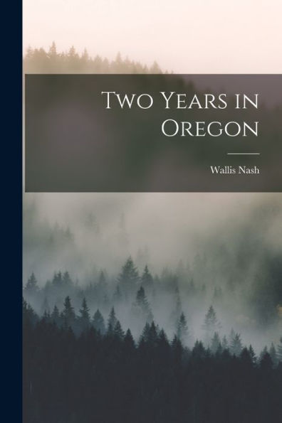 Two Years In Oregon - 9781017902471