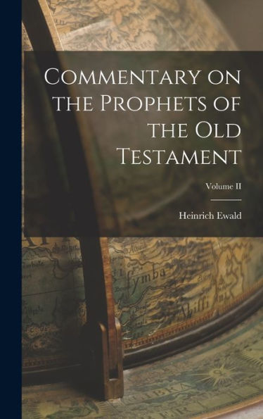 Commentary On The Prophets Of The Old Testament; Volume Ii - 9781017904239