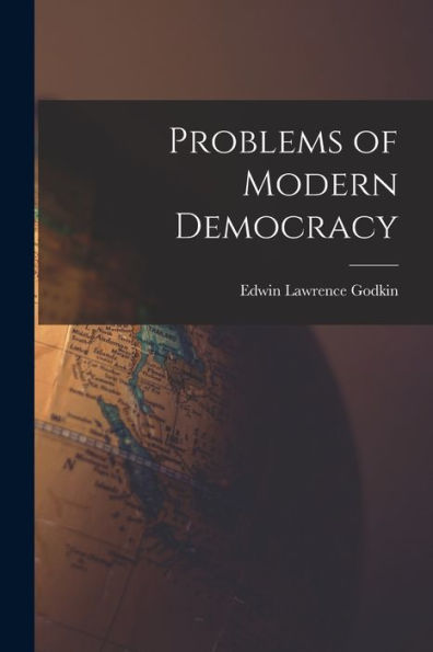 Problems Of Modern Democracy - 9781017905168