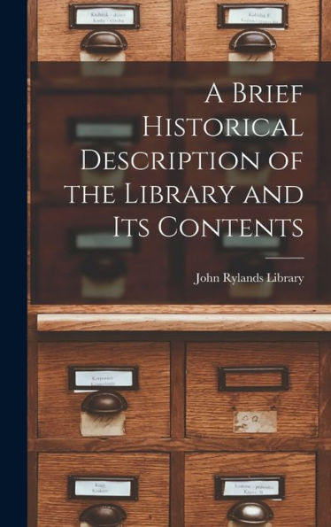 A Brief Historical Description Of The Library And Its Contents