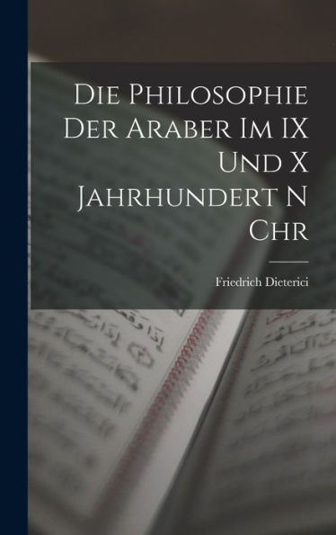 Die Philosophie Der Araber Im Ix Und X Jahrhundert N Chr