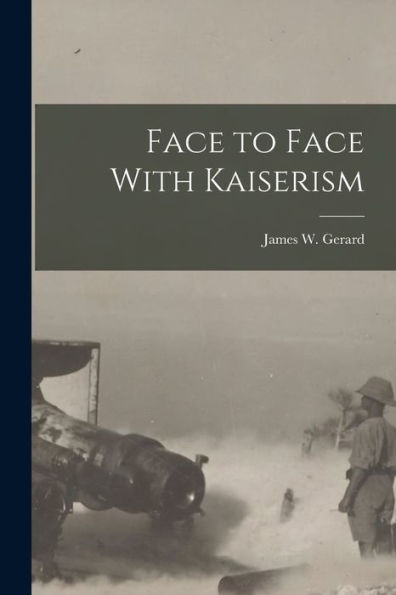 Face To Face With Kaiserism
