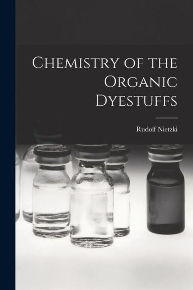 Chemistry Of The Organic Dyestuffs - 9781017912494