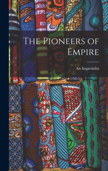 The Pioneers Of Empire - 9781017913644