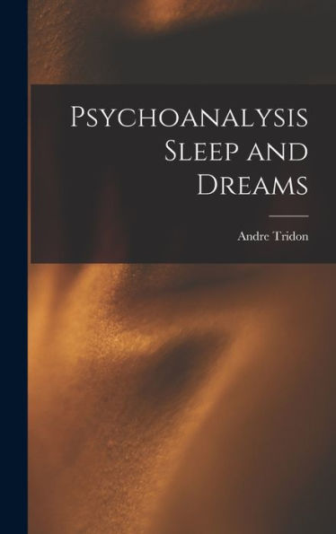 Psychoanalysis Sleep And Dreams - 9781017913767