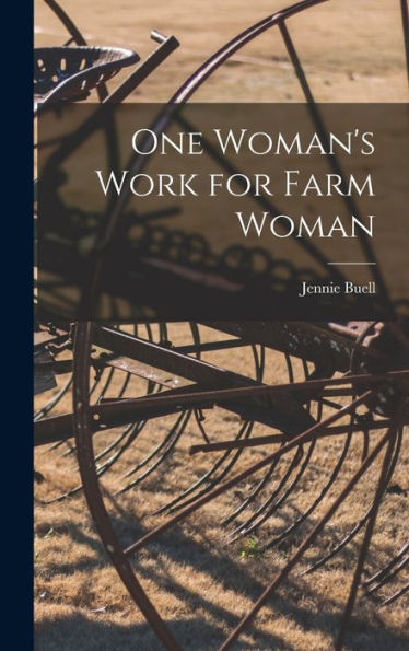 One Woman's Work For Farm Woman - 9781017913866