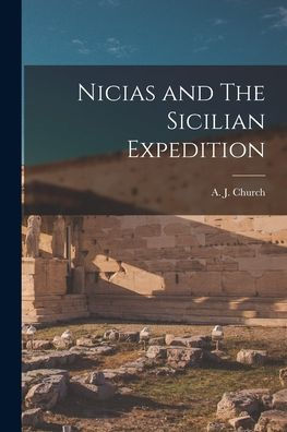 Nicias And The Sicilian Expedition - 9781017919639