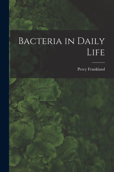 Bacteria In Daily Life