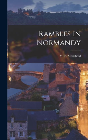 Rambles In Normandy - 9781017922790