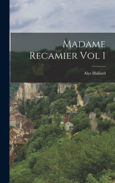 Madame Recamier Vol 1 - 9781017924343
