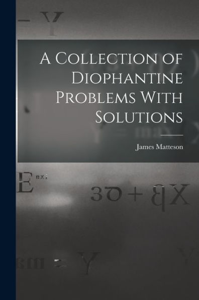 A Collection Of Diophantine Problems With Solutions