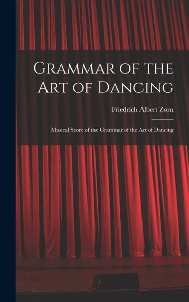 Grammar Of The Art Of Dancing: Musical Score Of The Grammar Of The Art Of Dancing - 9781017926002