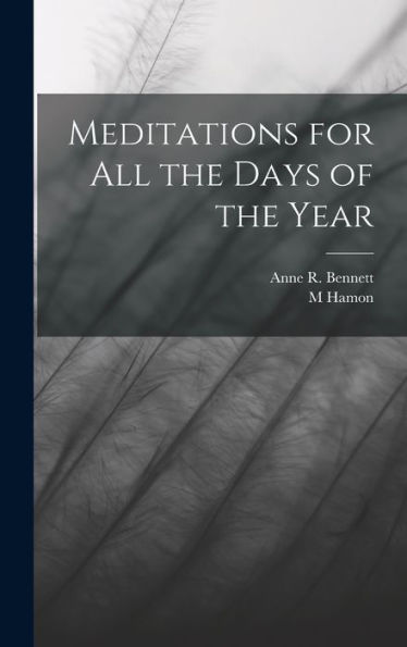 Meditations For All The Days Of The Year - 9781017930863