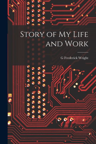 Story Of My Life And Work - 9781017935202